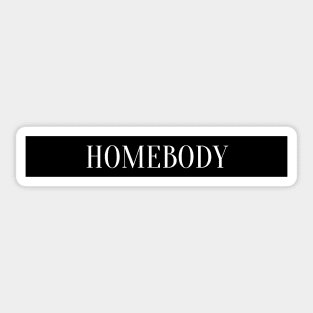 homebody Sticker